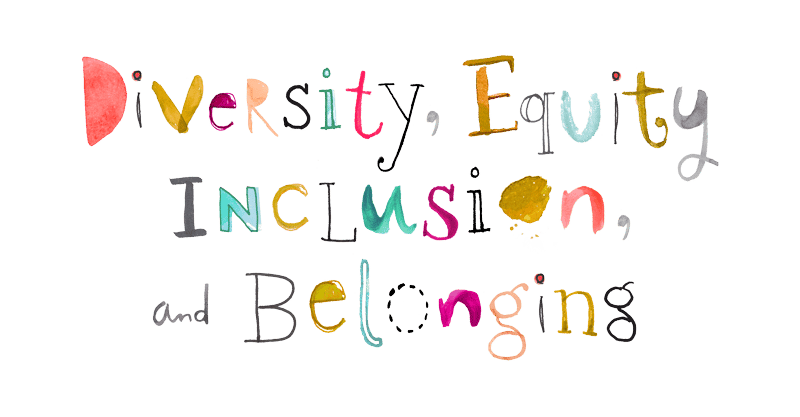 Diversity, Equity, Inclusion, and Belonging